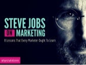 Steve Jobs On Marketing: 8 Lessons ...