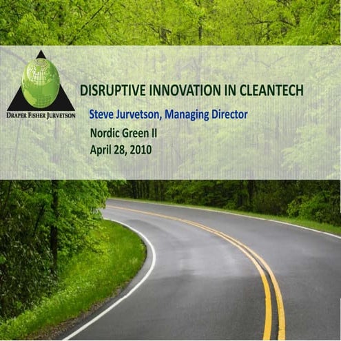 Disruptive Innovation in Cleantech - Steve Jurvetson - Draper Fisher Jurvetso...