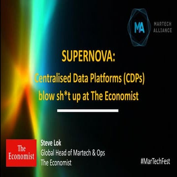 Steve Lok - SUPERNOVA:  Centralised Data Platforms (CDPs) blow sh*t up at The...