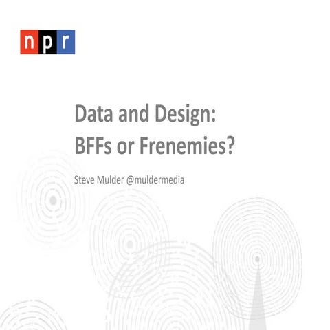 Data and Design: BFFs or Frenemies?