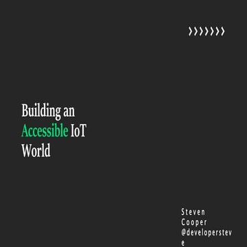 Building an Accessible IoT World