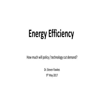 Energy efficiency: how much will policy / technology reduce demand