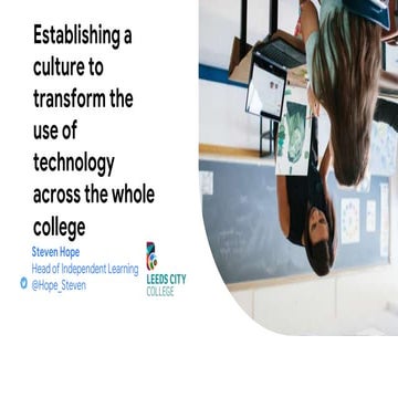 Establishing a culture to transform the use of technology across the whole co...
