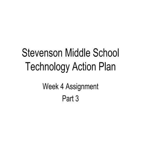 Stevenson Middle School Technology Action Plan
