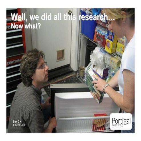 Steve Portigal - "Well, we did all this research ... now what?"