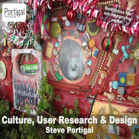 Unfinished Business Lecture: Culture, User Research & Design
