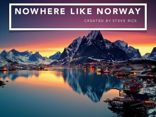Nowhere Like Norway 