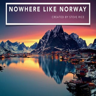 Steve Rice: Nowhere Like Norway