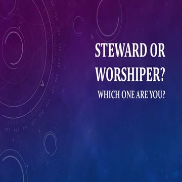 Steward or worshiper