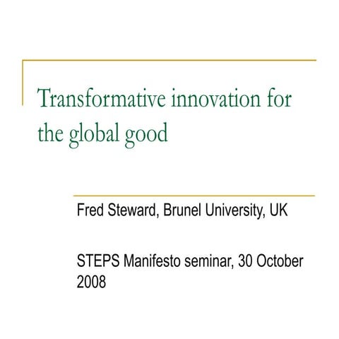 Manifesto Seminar: Fred Steward on Transformative Innovation for the Global G...