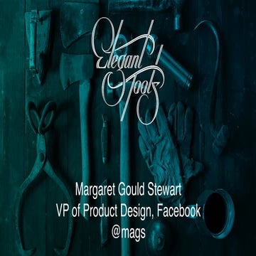 Margaret Gould Stewart – Elegant Tools: The 4 principles of business design