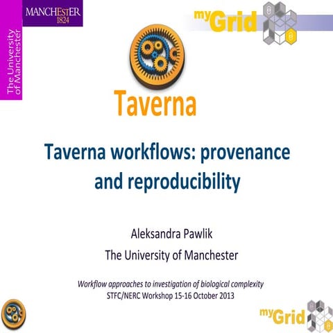 Taverna workflows: provenance and reproducibility - STFC/NERC workshop 2013