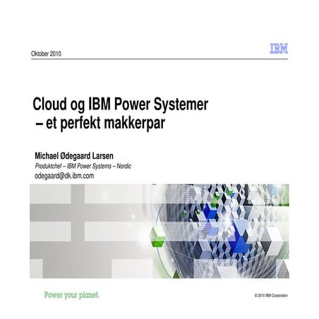 Cloud og IBM Power Systemer – et perfekt makkerpar (IBM Systems and Technolog...
