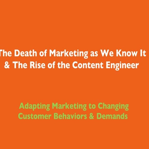 The Death of Marketing & The Rise of the Content Engineer 2