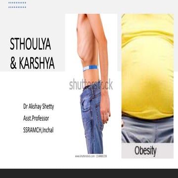 Sthoulya & Karshya