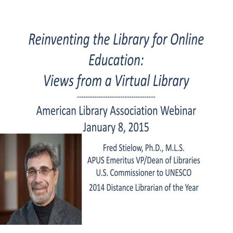 Stielow Workshop: Reinventing the Library for Online Education