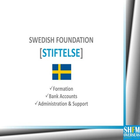 SWEDISH FOUNDATION STIFTELSE