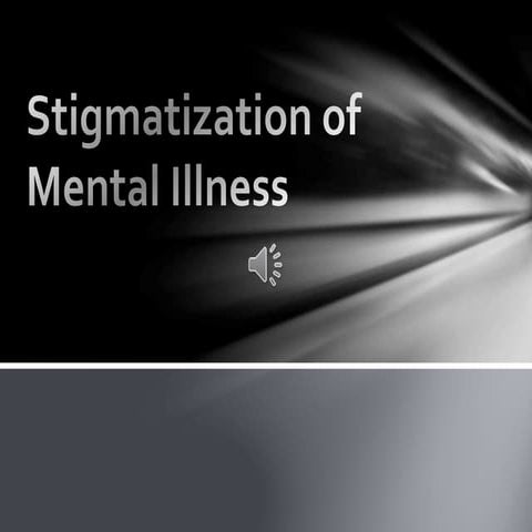 Stigmatization of Mental Illness
