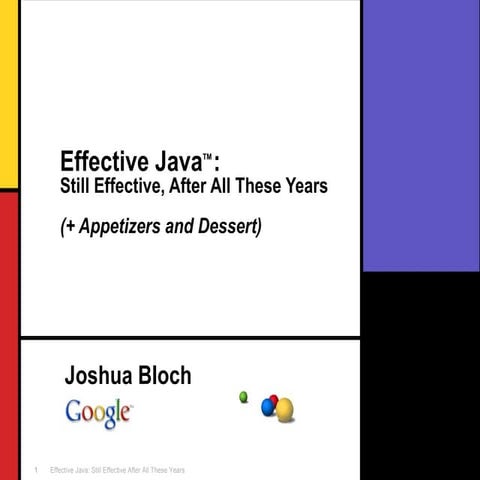 Effective Java - Still Effective After All These Years | PPT