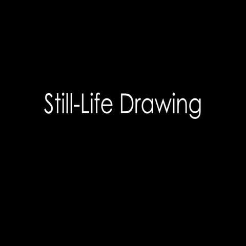 Still life drawing