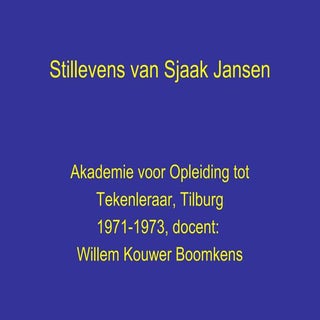 Stillevens van Sjaak jansen