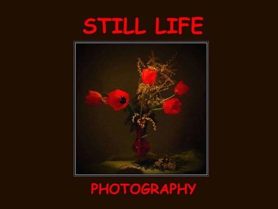 Still life photography | PPTX