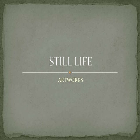 Still Life Art | PPTX