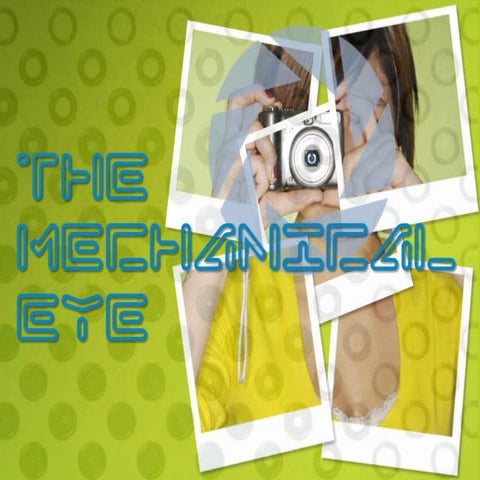 The Mechanical Eye ©RIL