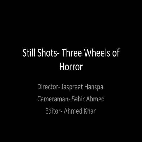 Still Shots- Three Wheels of Horror