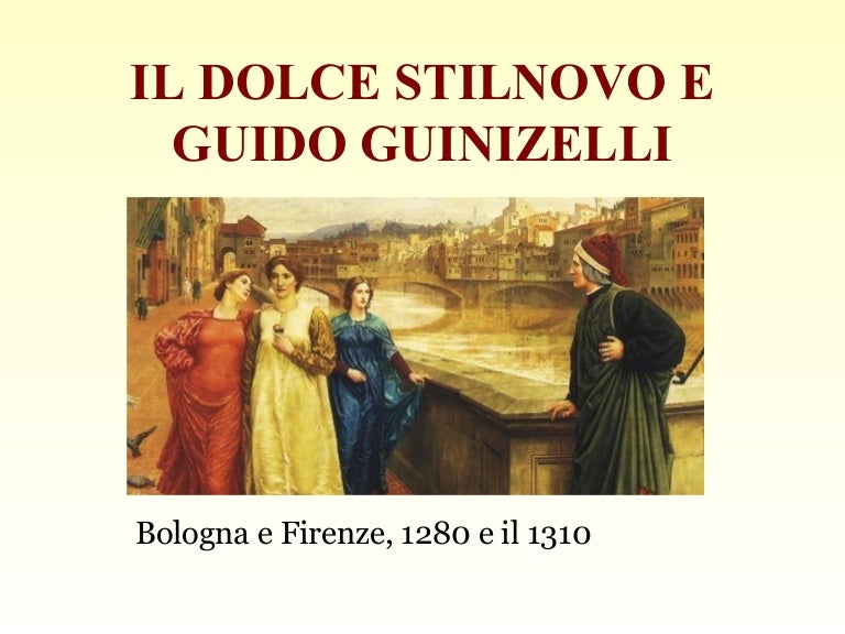 Il dolce Stil Novo e Guido Guinizzelli