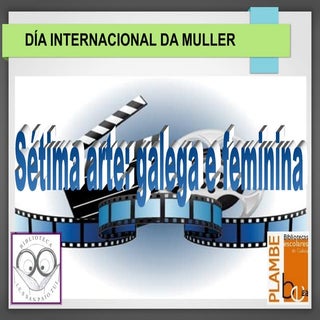 Sétima arte,  territorio galego e f...