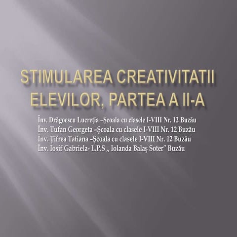 Stimularea Creativitatii Elevilor, Partea A Ii A