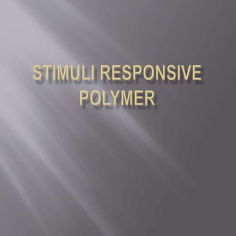 Stimuli responsive polymer ppt 1.pptx