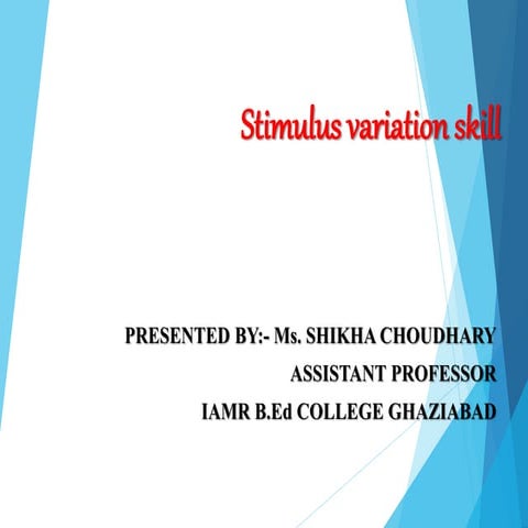 STIMULUS VARIATION SKILL MICRO TEACHING SKILL.pptx