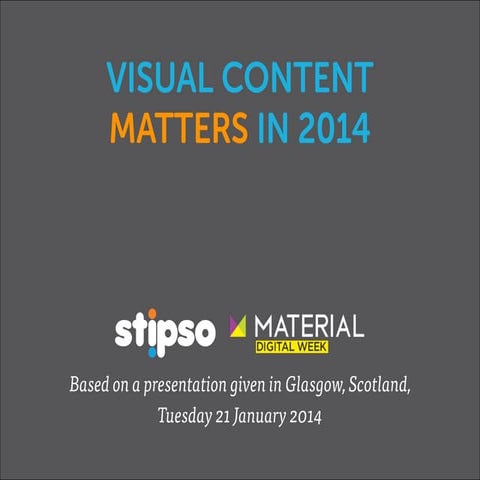 Visual Content Marketing Matters in 2014