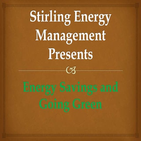 Stirling Energy Management Presents