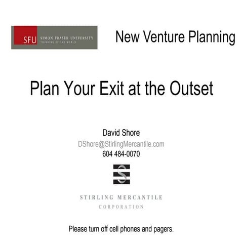 Plan your Exit at the Outset  to SFU 2007