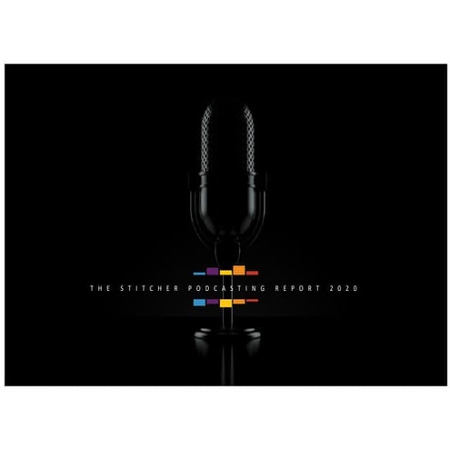 The Stitcher Podcasting Report