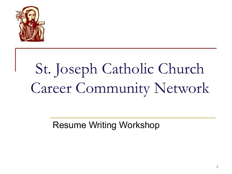St Joe Career Ministry Resume Writing Workshop