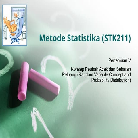 STK211 - 05 - Konsep Peubah Acak dan Sebaran Peubah Acak.ppt