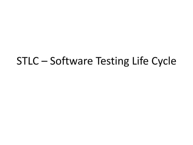 STLC– software testing life cycle