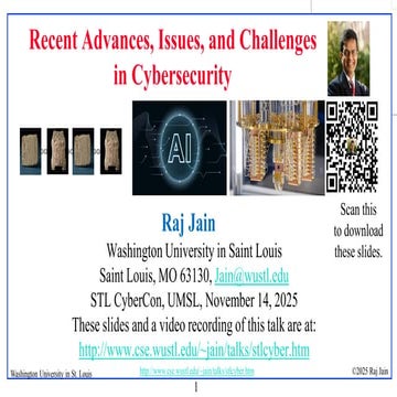 Raj Jain, Recent Advances, Issues, and Challenges in Cybersecurity, Keynote a...