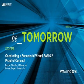 STO7535 Virtual SAN Proof of Concept - VMworld 2016
