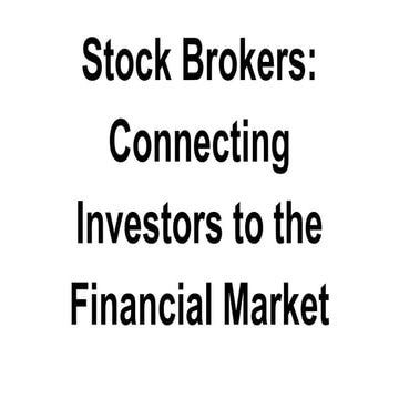 Stock Brokers_ Connecting Investors to the Financial Market.pdf