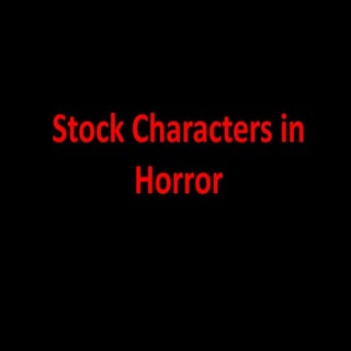 Stock characters in Horror