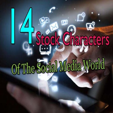 The 14 Stock Characters of the Social Media World