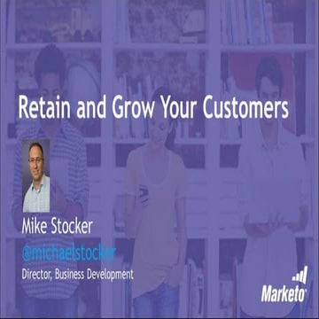 Retain and Grow Your Customers