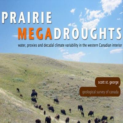 Prairie megadroughts: drought, proxies and decadal climate variability in the...