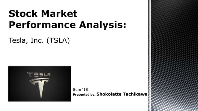Stock Market Performance Analysis - Tesla Inc. ==sum '18 | PPT