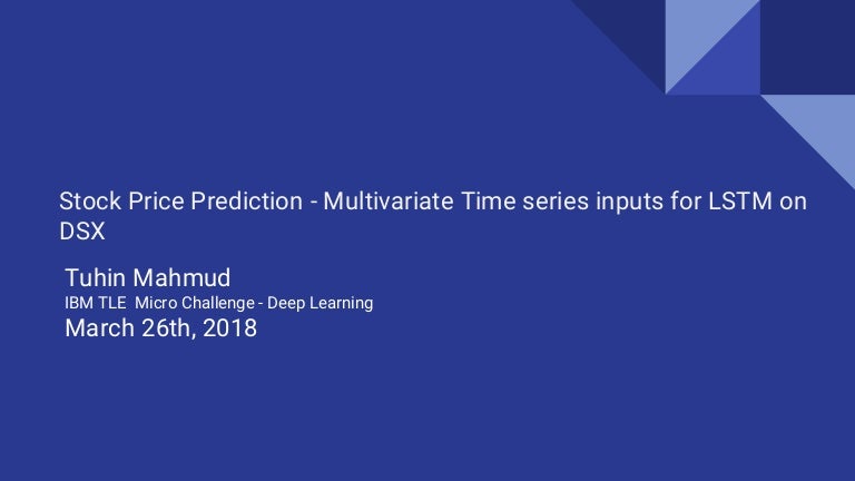 Stock Price Prediction With Multivariate Time Series Input To Lstm On